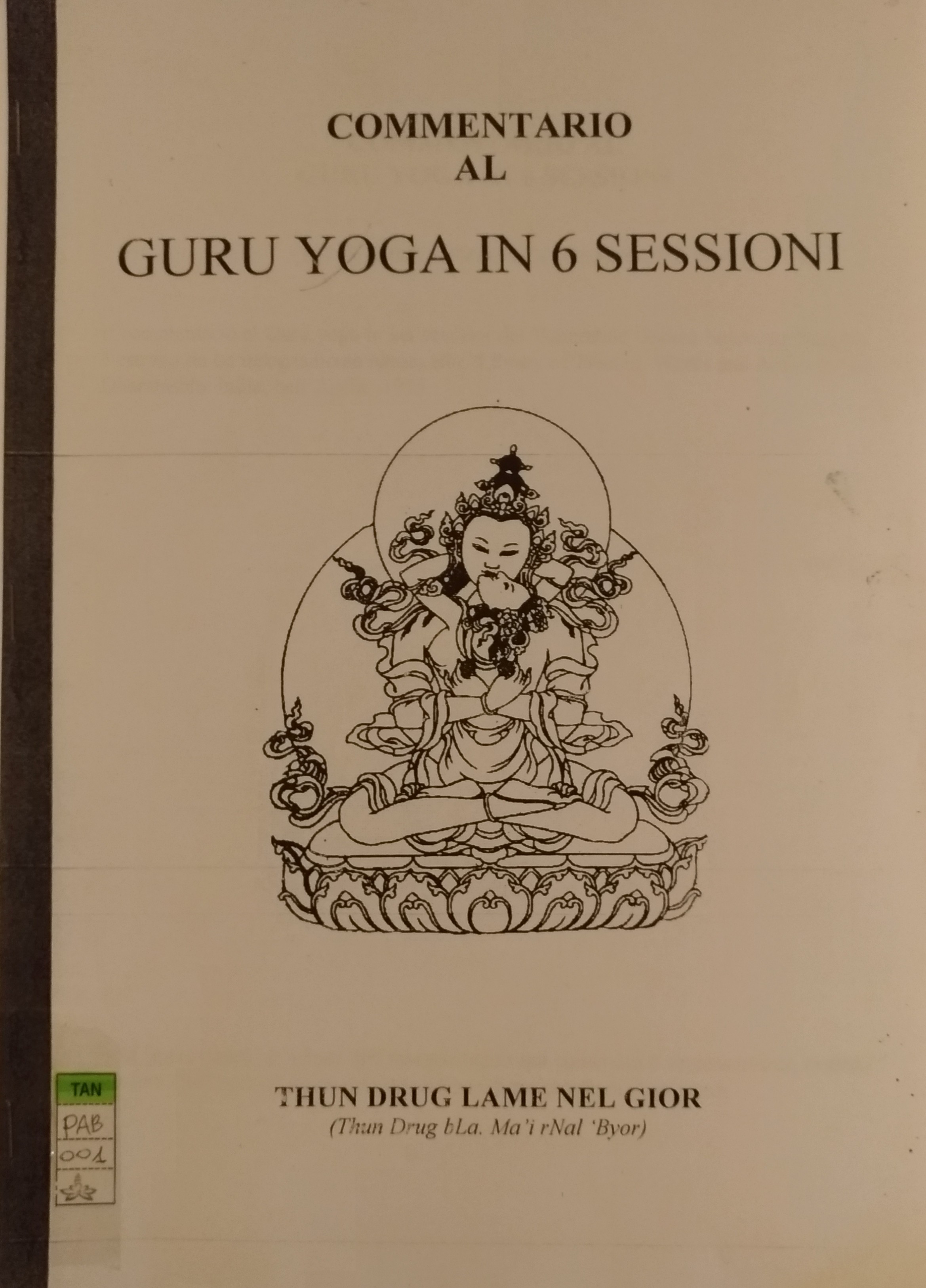 Commentario al Guru Yoga in 6 sessioni