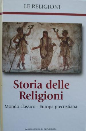 Storia delle religioni - Mondo classico - Europa precristiana