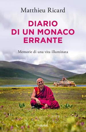 Diario di un monaco errante. Memorie di una vita illuminata