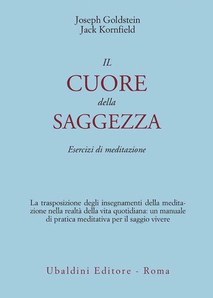 Il cuore della saggezza. Esercizi di meditazione