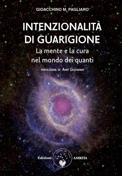 Intenzionalità di guarigione. La mente e la cura nel mondo dei quanti