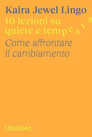 10 lezioni su quiete e tempesta. Come affrontare il cambiamento